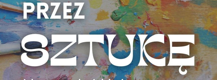 Edukacja przez sztukę – jak otwierać dzieci na twórcze inspiracje?